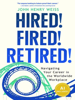 cover image of Hired! Fired! Retired!